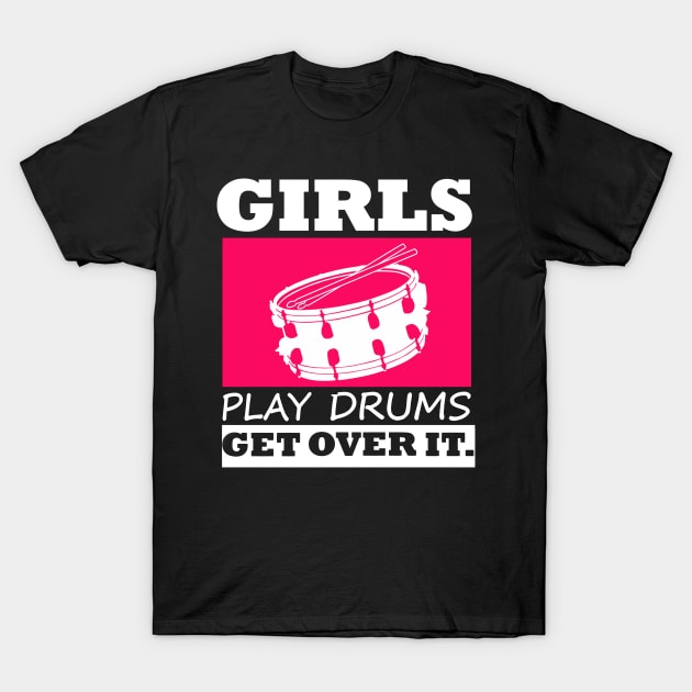 Womens Drummers Drumming Gift Print Girls Play Drums Print T-Shirt by Linco